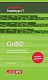 Kling, GoBD: Anforderungen, praktische Umsetzungstipps und Beispiele (IDW Praxistipps IT: Digitalisierungshilfe für Wirtschaftsprüfer)